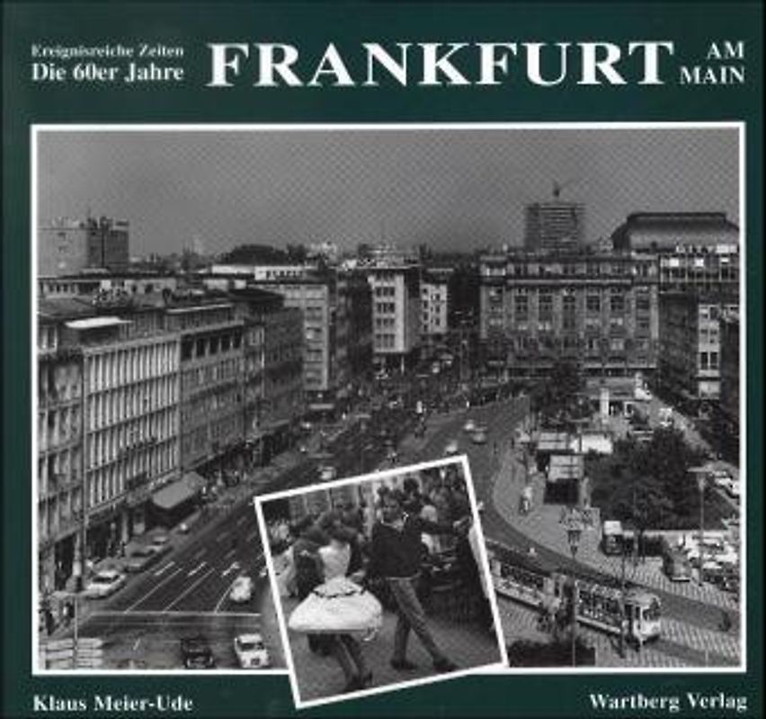 Frankfurt am Main. Die 60er Jahre
