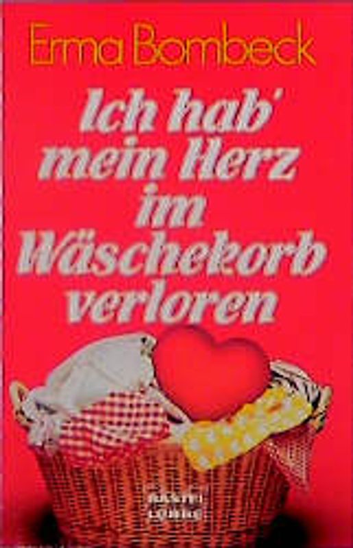 Ich hab' mein Herz im Wäschekorb verloren
