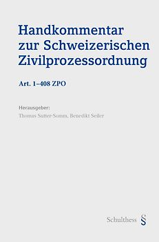 Handkommentar zum Schweizer Privatrecht / Handkommentar zur Schweizerischen Zivilprozessordnung (ZPO)
