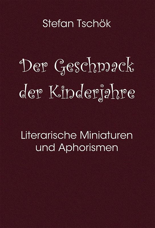 Der Geschmack der Kinderjahre