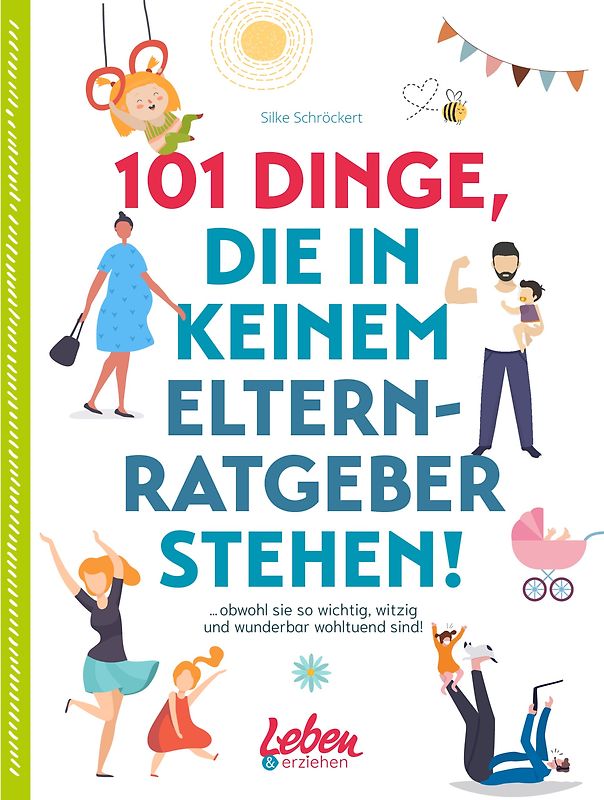 101 Dinge, die in keinem Elternratgeber stehen