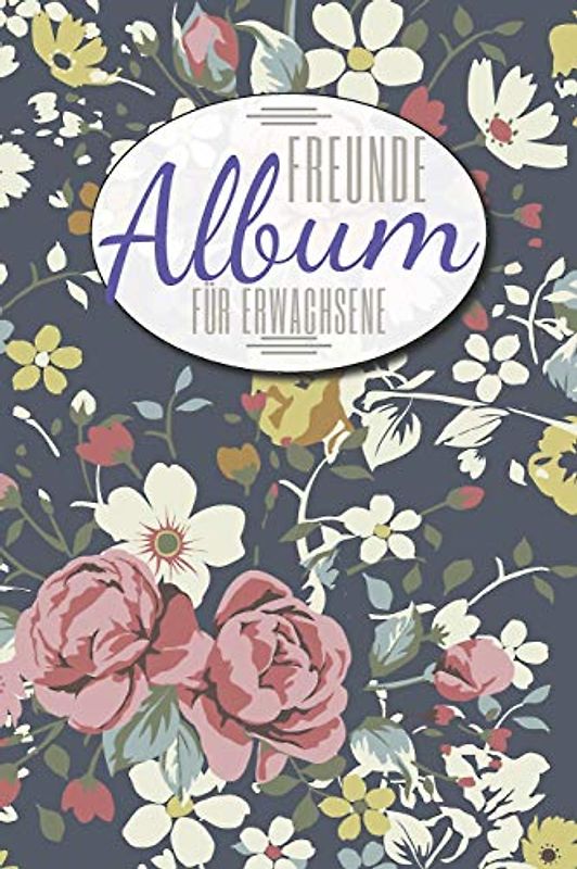 Freundealbum für Erwachsene: Freundschaftsbuch mit Platz für mehr als 50 Personen