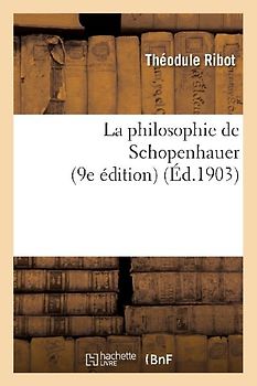 La Philosophie de Schopenhauer (9e Édition)