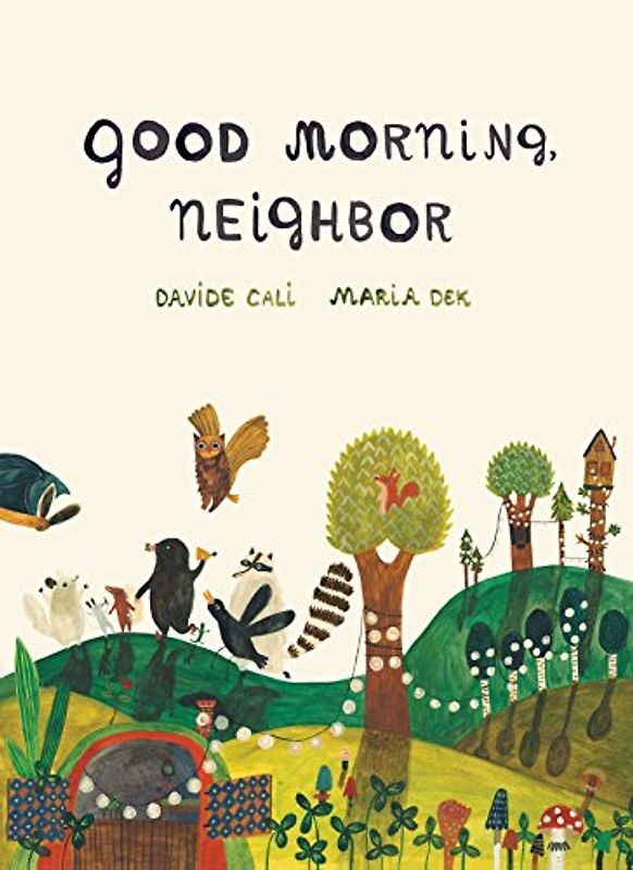 Good Morning, Neighbor: (Picture Book on Sharing, Kindness, and Working as a Team, Ages 4-8): 1