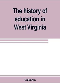 The history of education in West Virginia