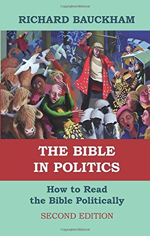 The Bible in Politics: How to Read the Bible Politically