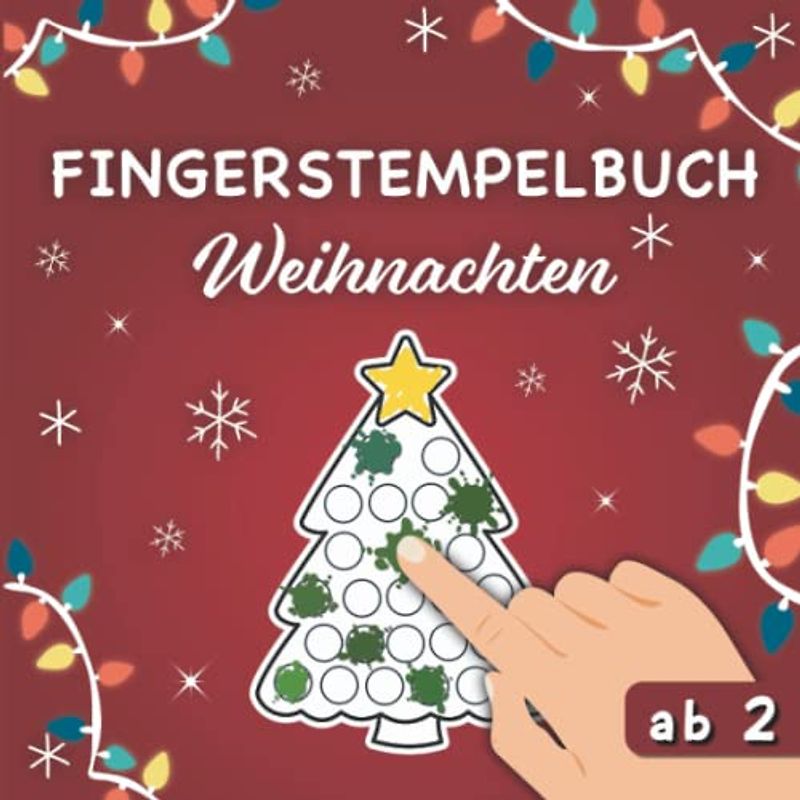 Fingerstempelbuch ab 2 Jahren: Weihnachten | 30 weihnachtliche Motive zum Fingerstempeln, Kritzeln und Ausmalen
