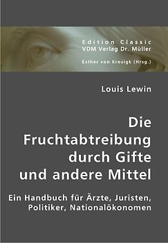 Die Fruchtabtreibung durch Gifte und andere Mittel