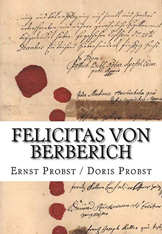 Felicitas von Berberich: Die große Wohltäterin von Kostheim (Bücher und Taschenbücher mit Biographien von Mannern und Frauen)