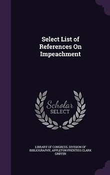 Select List of References On Impeachment