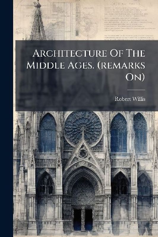 Architecture Of The Middle Ages. (remarks On)