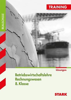 STARK Lösungen zu Training Realschule - BwR 8. Klasse