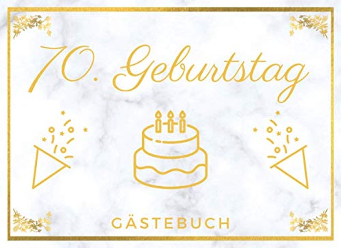 70. Geburtstag Gästebuch: Erinnerungsbuch und Fotoalbum zum Eintragen | Für Glückwünsche und Bilder | 70 Jahre | Ideales Geburtstagsgeschenk