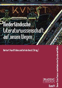 Niederländische Literaturwissenschaft auf neuen Wegen
