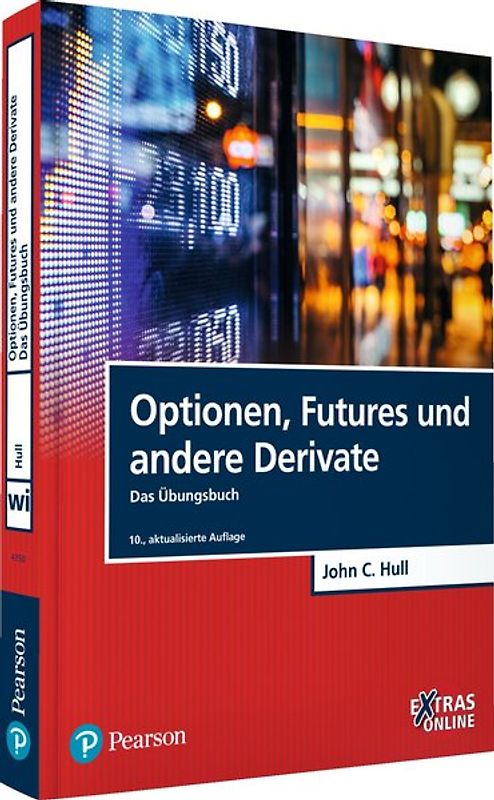 Optionen, Futures und andere Derivate - Das Übungsbuch