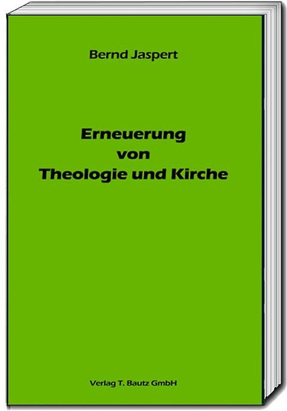 Erneuerung von Theologie und Kirche
