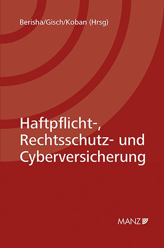 Haftpflicht-, Rechtsschutz- und Cyberversicherung