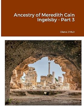 Ancestry of Meredith Cain Ingelsby - Part 3