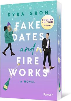 Fake Dates and Fireworks: English Edition