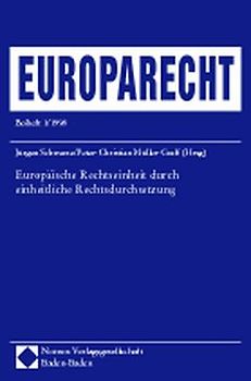 Europäische Rechtseinheit durch einheitliche Rechtsdurchsetzung