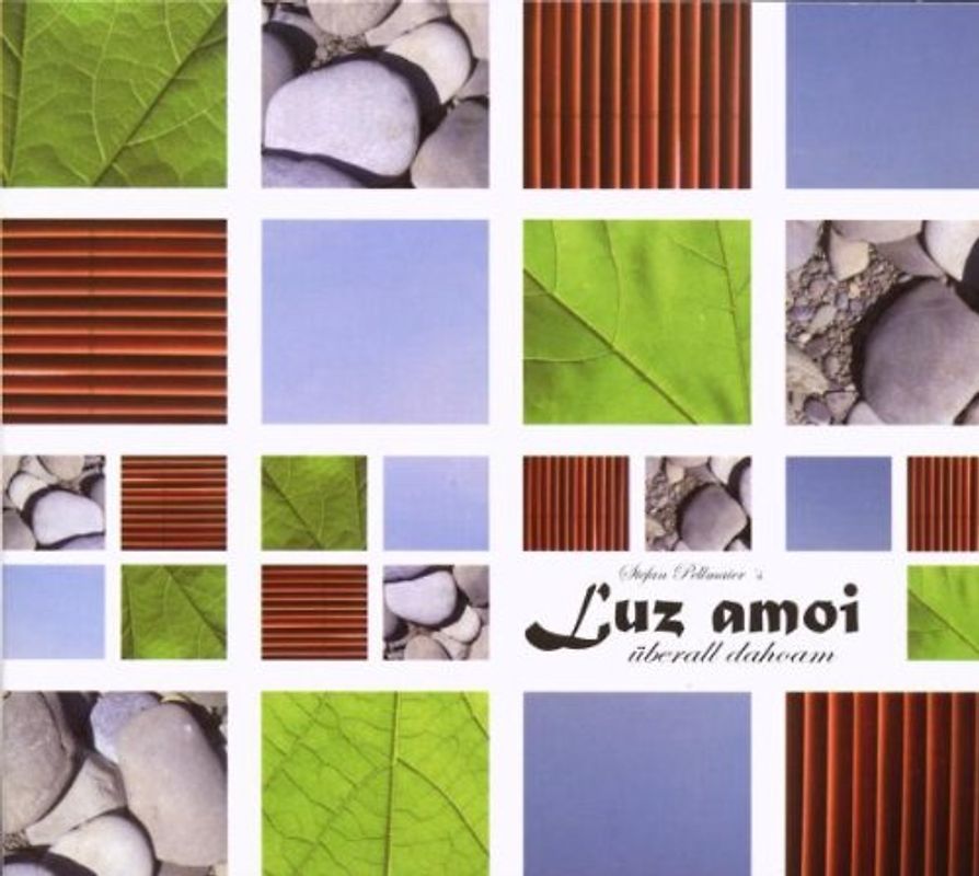 Stefan Luz Amoi-Pellmaier - Uberall Dahoam