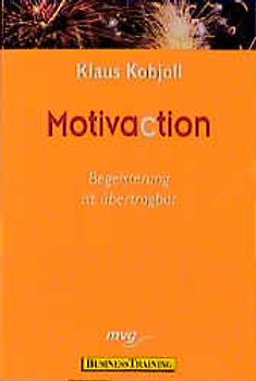 Motivation. Begeisterung ist übertragbar
