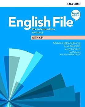 English File Fourth Edition Pre-Intermediate Workbook with Answer Key (2019)