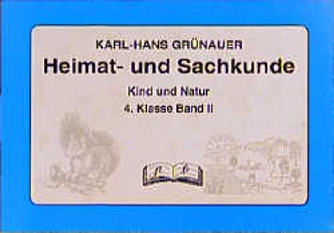 Heimat und Sachkunde. Kind und Natur