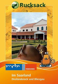 Rucksack: Im Saarland - Drei-Länder-Eck und Bliesgau DVD