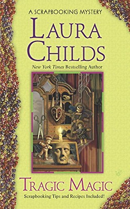 Tragic Magic (A Scrapbooking Mystery) - Laura Childs
