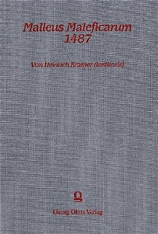 Malleus Maleficarum 1487 (Hexenhammer)