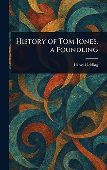 History of Tom Jones, a Foundling