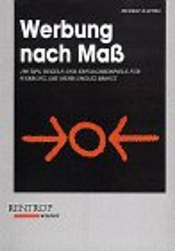 Werbung nach Mass. 180 Tips, Regeln und Erfolgsbeispiele für Werbung, die mehr Umsatz bringt