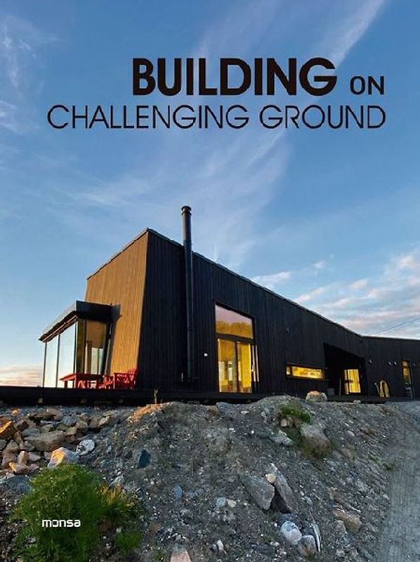 Building on Challenging Ground