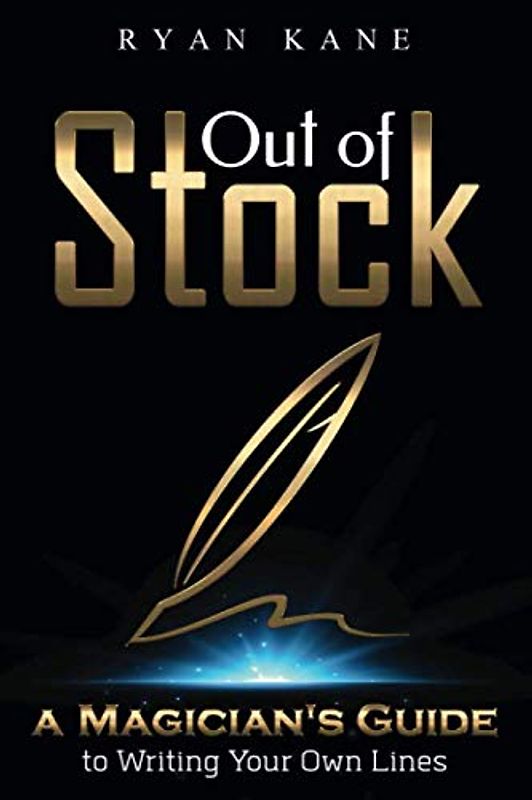 Out of Stock: A Magician's Guide to Writing Your Own Lines