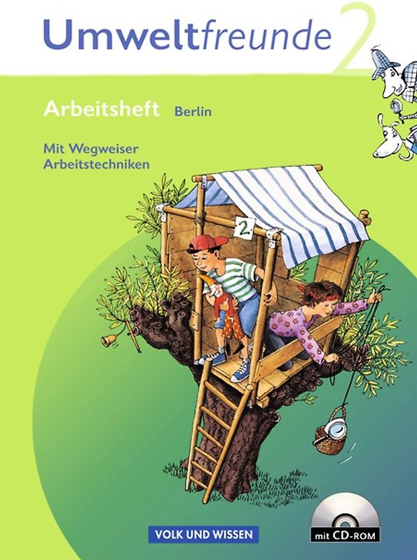 Umweltfreunde - Berlin - Ausgabe 2009 / 2. Schuljahr - Arbeitsheft mit Wegweiser Arbeitstechniken und CD-ROM