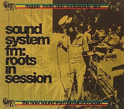 Various - Sound System FM: Roots in Sess