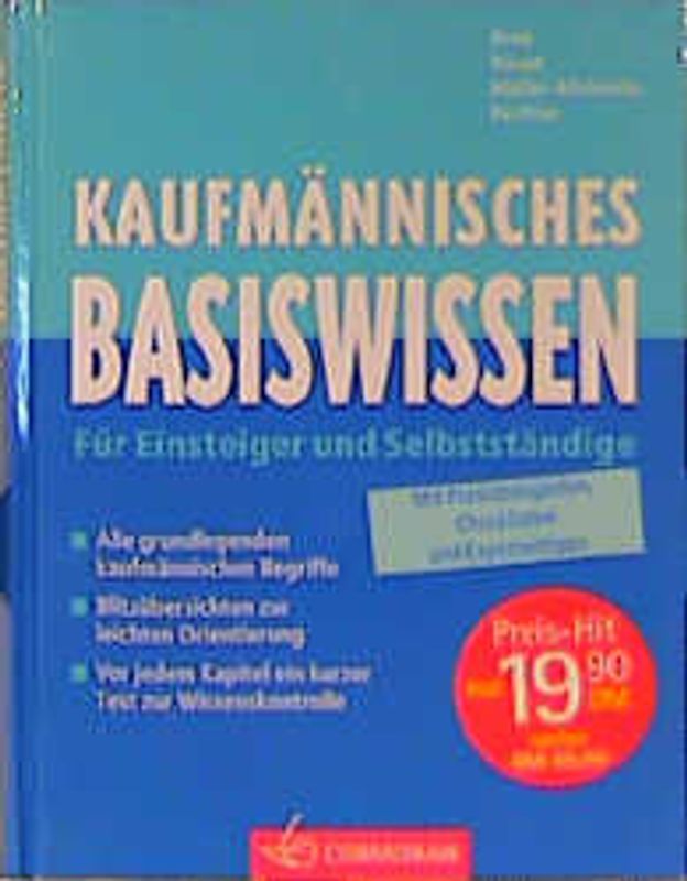 Selbstständig machen - gewusst wie. Der persönliche Fahrplan zur beruflichen Unabhängigkeit - Das kaufmännische Basiswissen