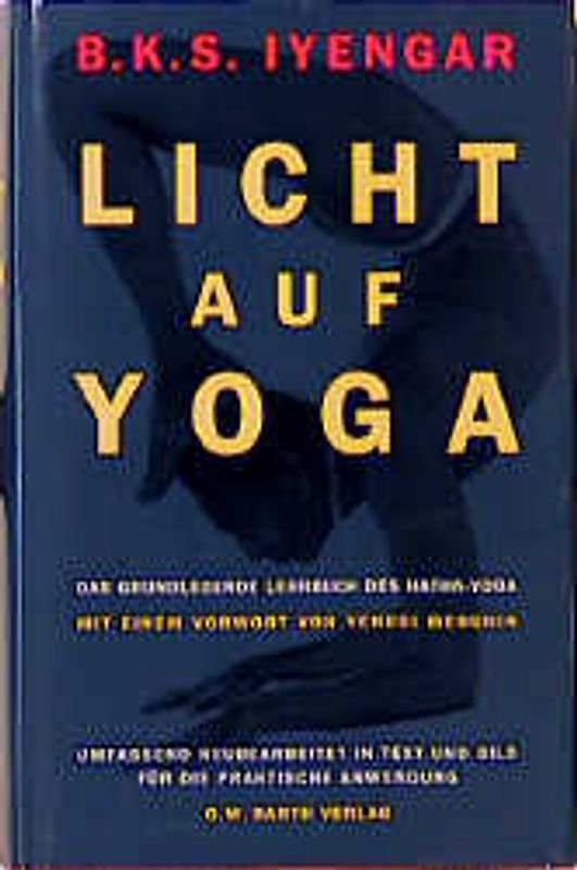 Licht auf Yoga. Das grundlegende Lehrbuch des Hatha-Yoga