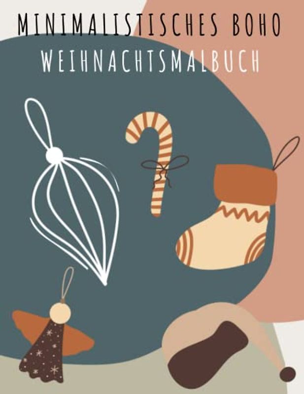 Minimalistisches Boho Weihnachtsmalbuch: Fun Boho Christmas Line Art Malbuch für Erwachsene und Kinder zur Entspannung und zum Stressabbau