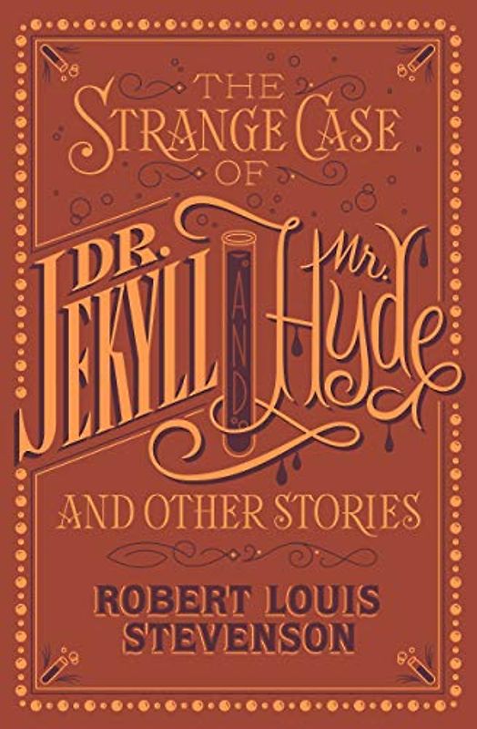 The Strange Case of Dr. Jekyll and Mr. Hyde and Other Stories (Barnes & Noble Collectible Editions): (Barnes & Noble Collectible Classics: Flexi Edition)