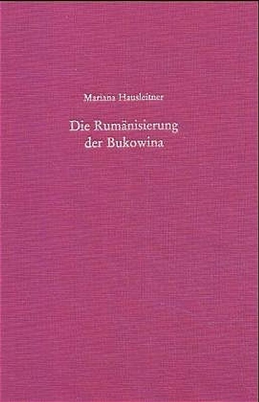 Die Rumänisierung der Bukowina