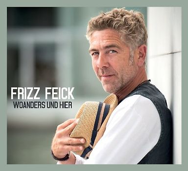 Feick,Frizz - Woanders und Hier