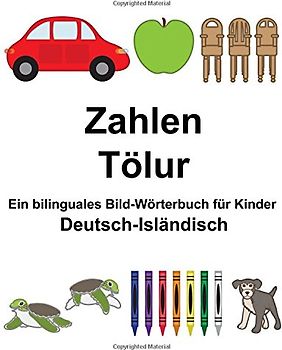 Deutsch-Isländisch Zahlen/Tölur Ein bilinguales Bild-Wörterbuch für Kinder (FreeBilingualBooks.com)