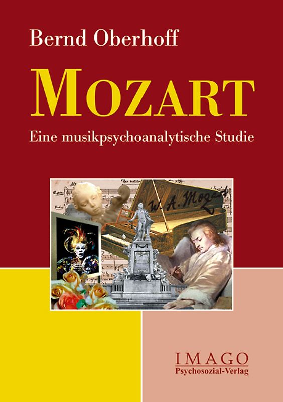 Mozart. Eine musikpsychoanalytische Studie