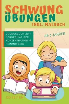 Schwungübungen inkl. Malbuch für Kinder ab 3 Jahren: Übungsbuch mit 120 Seiten zur Förderung der Konzentration & Feinmotorik