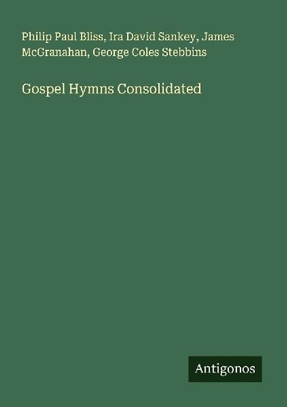 Gospel Hymns Consolidated