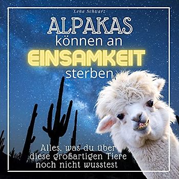 Alpakas können an Einsamkeit sterben