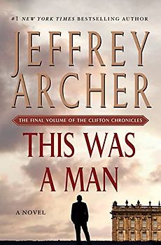 This Was a Man: The Final Volume of the Clifton Chronicles