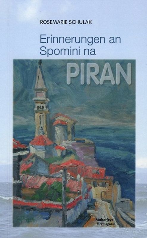 Erinnerungen an Piran/ Spomini na Piran
